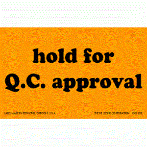 Hold for Q.C. Approval Label - 2