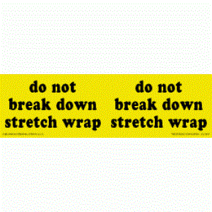 Do Not Break Down Stretch Wrap Label - 3