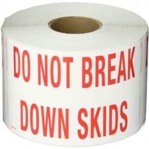 Do Not Break Down Skids Label 3