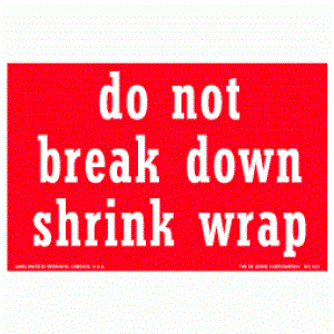 Do Not Break Down Shrink Wrap Label - 4