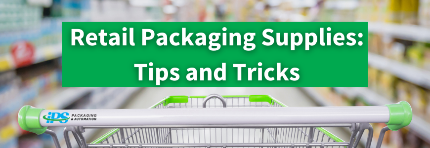 shopping cart in aisle with text retail packaging supplies tips and tricks