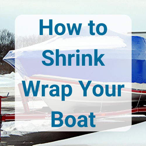 How_to_Shrink_Wrap_Your_Boat_7-28-2020