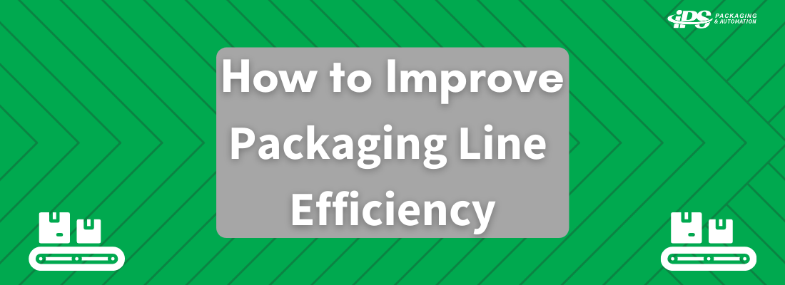 How to Improve Packaging Line Efficiency