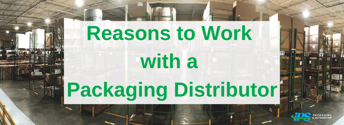 Reasons to Work with a Packaging Distributor