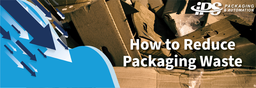 How to Reduce Packaging Waste